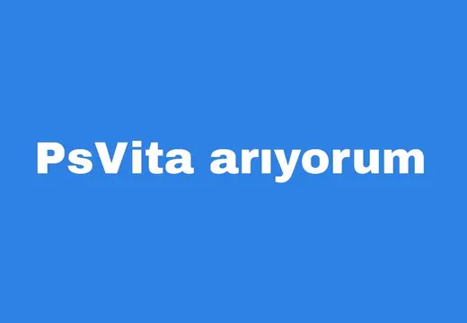 PlayStation Vita arıyorum